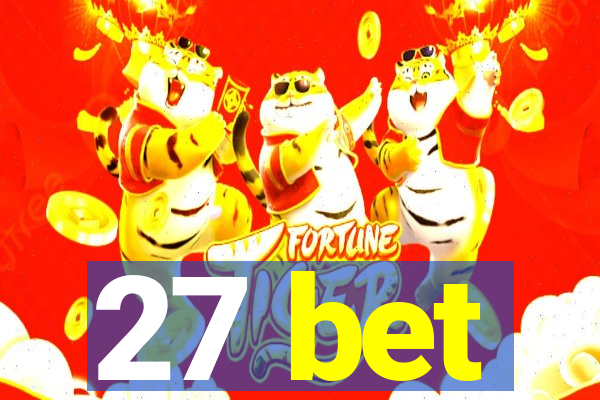 27 bet